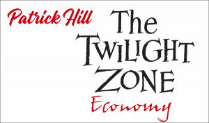 Патрик Хилл: Экономика Сумеречной зоны